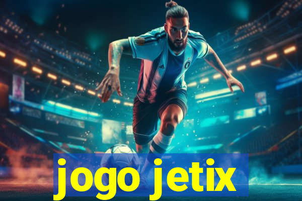 jogo jetix